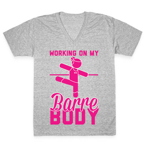 Working On My Barre Body V-Neck Tee Shirt