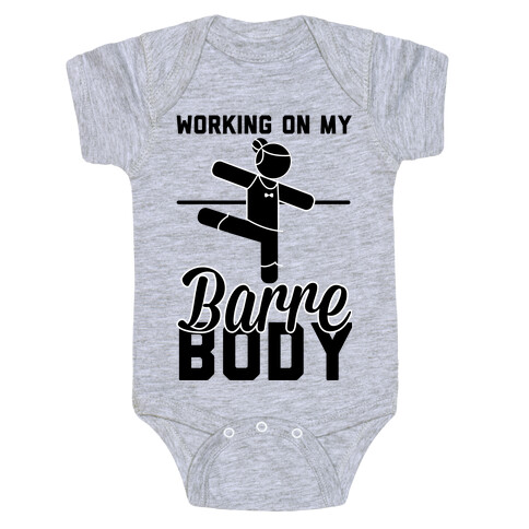 Working On My Barre Body Baby One-Piece