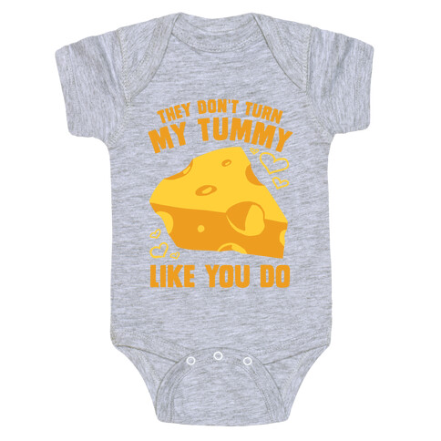 They Don't Turn My Tummy Like You Do Baby One-Piece