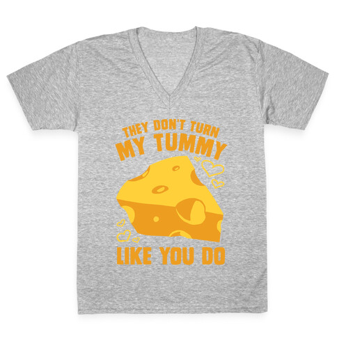 They Don't Turn My Tummy Like You Do V-Neck Tee Shirt