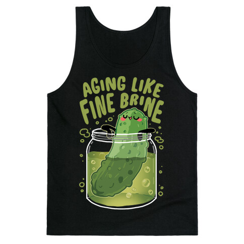 Aging Like Fine Brine Tank Top