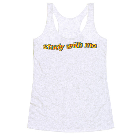 Study With Me Racerback Tank Top