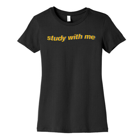 Study With Me Womens T-Shirt