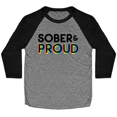 Sober & Proud LGBTQ Baseball Tee