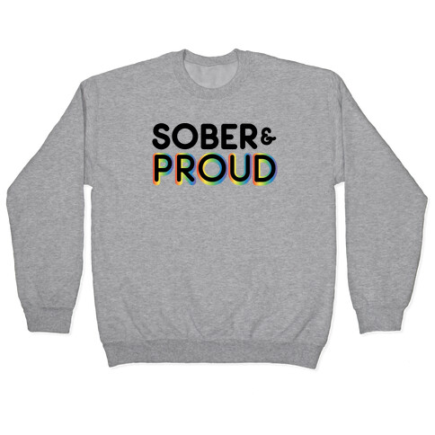 Sober & Proud LGBTQ Pullover