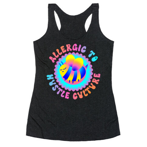 Allergic To Hustle Culture  Racerback Tank Top