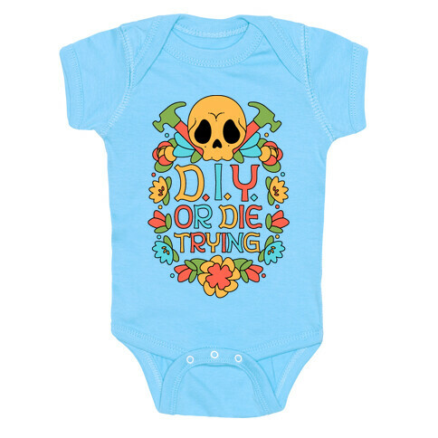 D.I.Y. Or Die Trying  Baby One-Piece