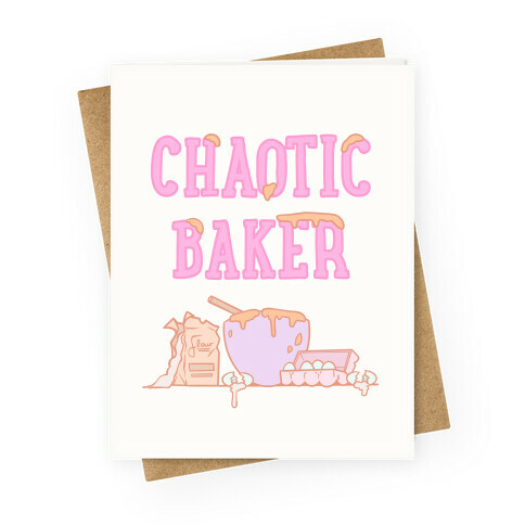 Chaotic Baker Greeting Card