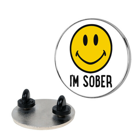 I'm Sober Smiley Pin