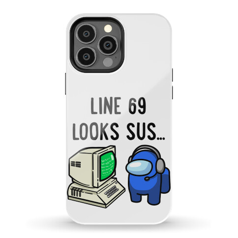 Sus Programmer Parody Phone Case