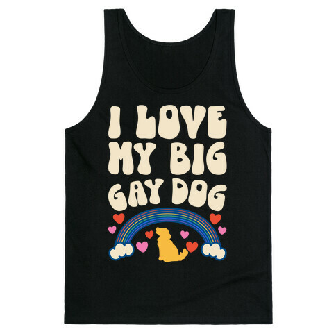 I Love My Big Gay Dog Tank Top