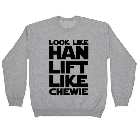 Lift Like Chewie Pullover