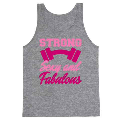 Strong Sexy and Fabulous Tank Top