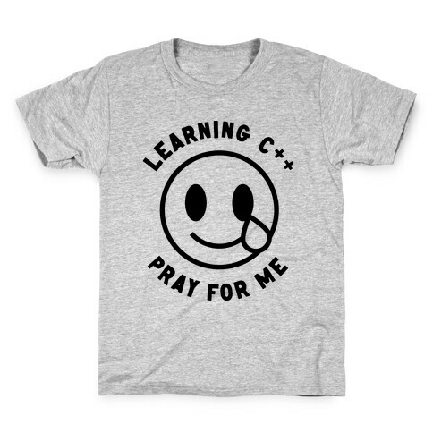Learning C++ Pray For Me  Kids T-Shirt