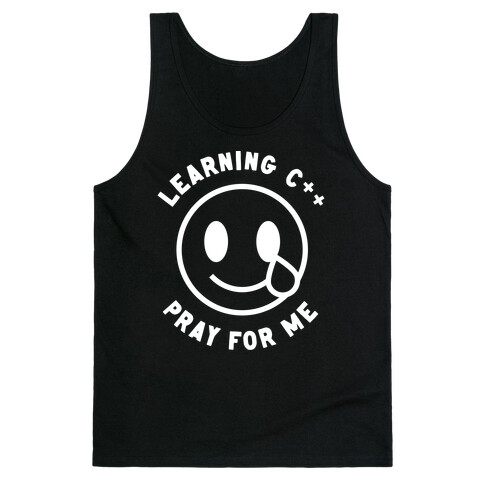 Learning C++ Pray For Me  Tank Top