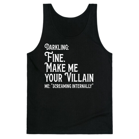 Make Me Your Villain Tank Top