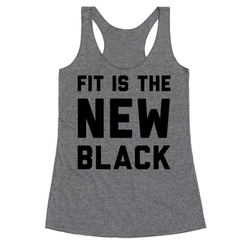 Fit Is The New Black Racerback Tank Top