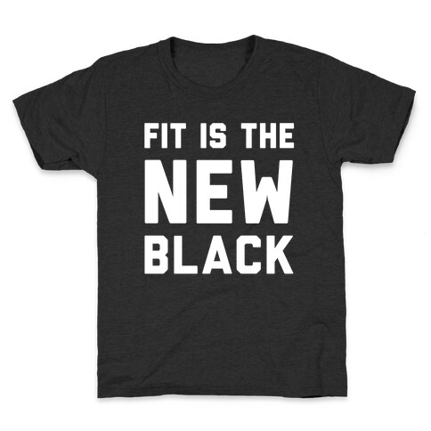 Fit Is The New Black Kids T-Shirt