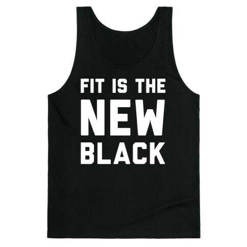 Fit Is The New Black Tank Top