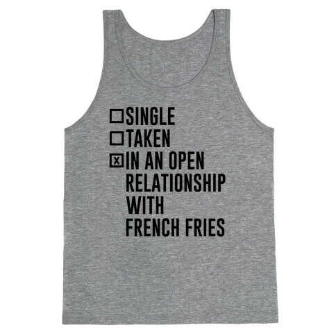 I'm In An Open Relationship With French Fries Tank Top