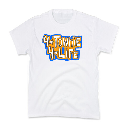 4Townie 4Life Kids T-Shirt
