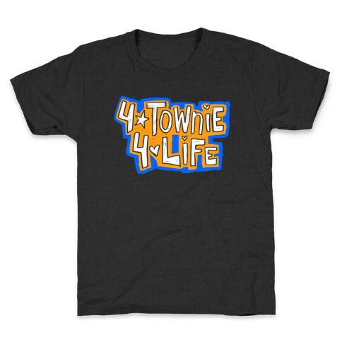 4Townie 4Life Kids T-Shirt