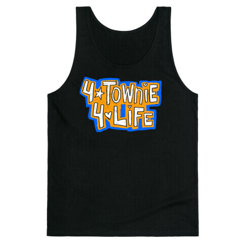 4Townie 4Life Tank Top