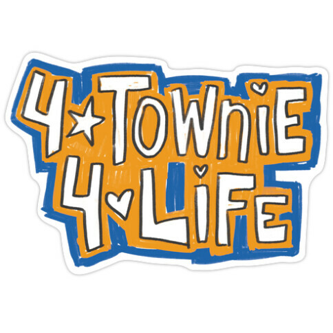 4Townie 4Life Die Cut Sticker