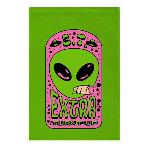 E.T. (Extra Turnt-Up) Alien Garden Flag