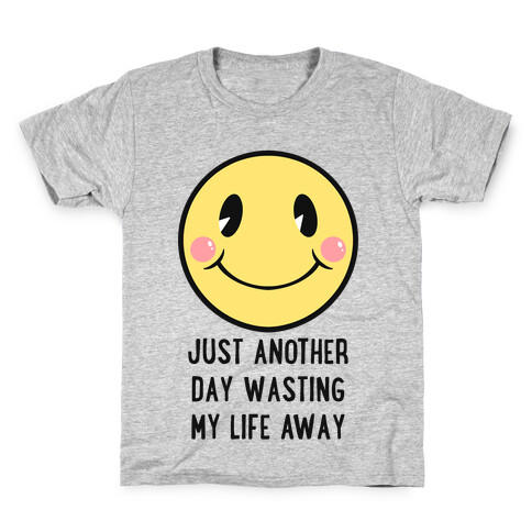 Just Another Day Wasting My Life Away Kids T-Shirt