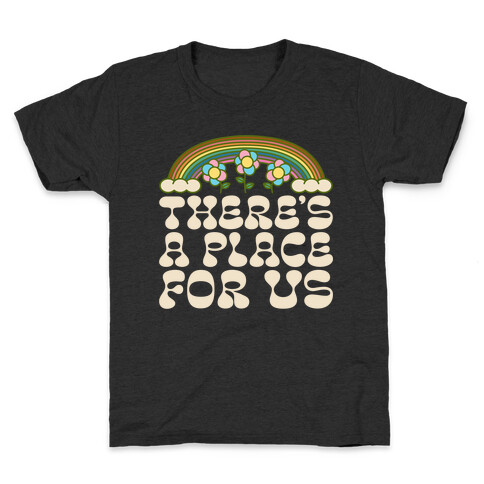 There's A Place For US Kids T-Shirt