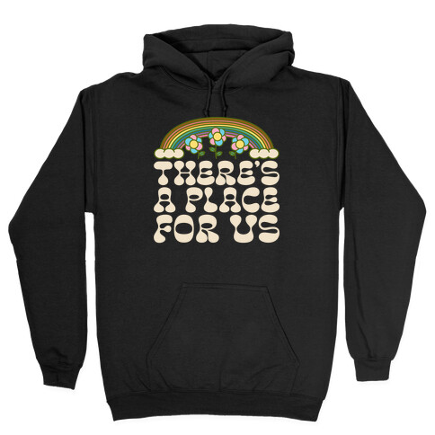 There's A Place For US Hooded Sweatshirt