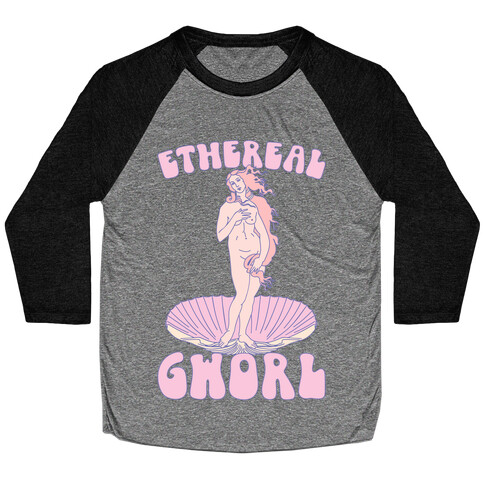 Ethereal Gworl Venus Parody Baseball Tee