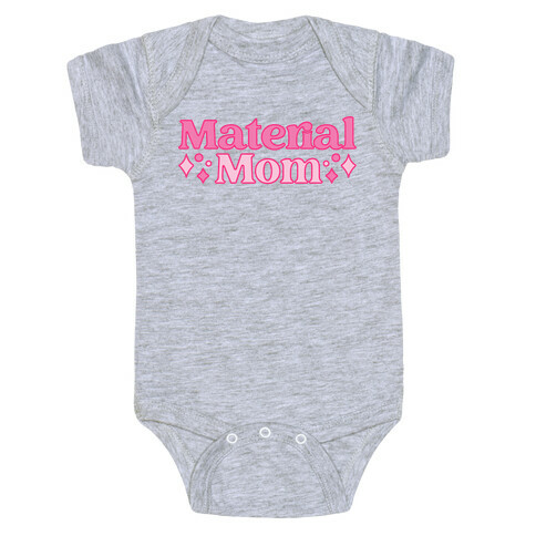 Material Mom Parody Baby One-Piece