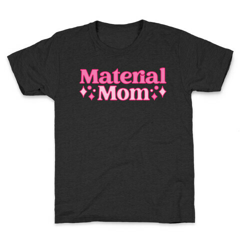 Material Mom Parody Kids T-Shirt
