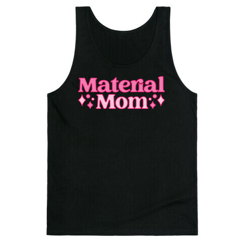 Material Mom Parody Tank Top