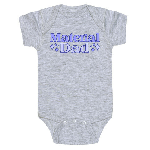 Material Dad Parody Baby One-Piece