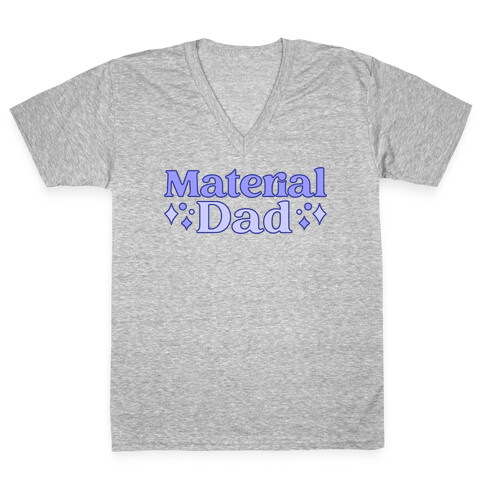 Material Dad Parody V-Neck Tee Shirt