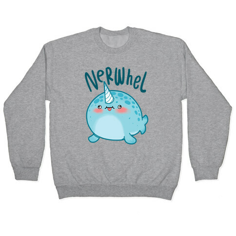 Derpy Narwhal Nerwhel Pullover