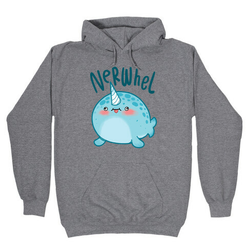 Derpy Narwhal Nerwhel Hooded Sweatshirt