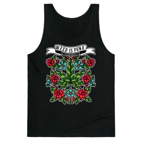 Weed is Punk Tank Top