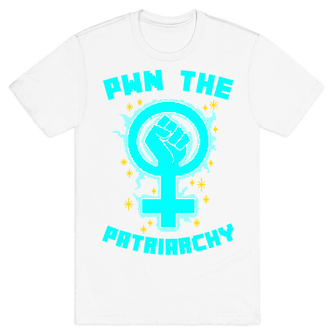 PWN The Patriarchy T-Shirt