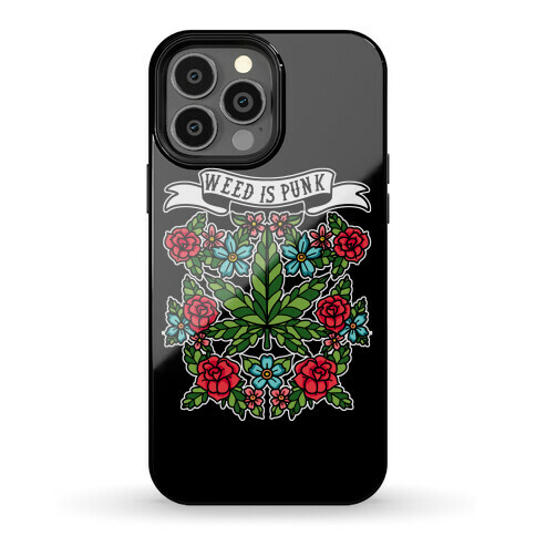 Weed is Punk Phone Case