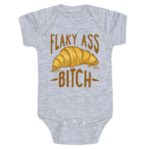 Flaky Ass Bitch Baby One-Piece