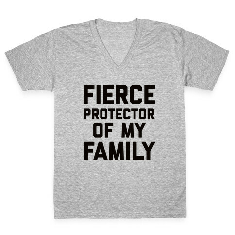 Fierce Protector of My Family V-Neck Tee Shirt