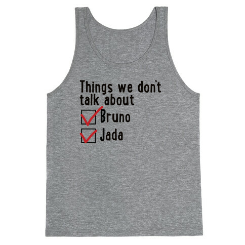 Things We Don't Talk About (Bruno & Jada) Tank Top