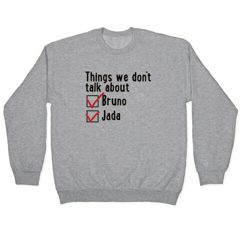 Things We Don't Talk About (Bruno & Jada) Pullover