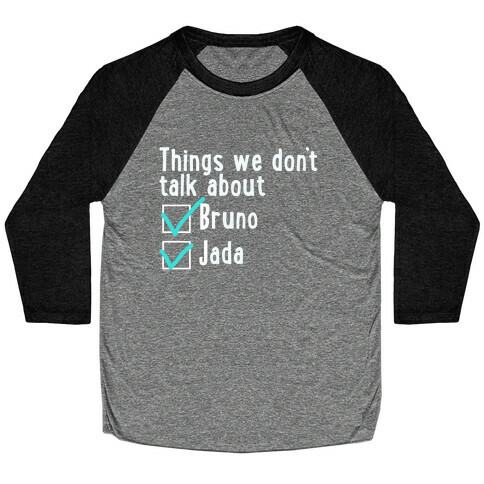 Things We Don't Talk About (Bruno & Jada) Baseball Tee