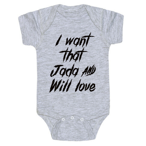 I Want That Will and Jada Love Baby One-Piece
