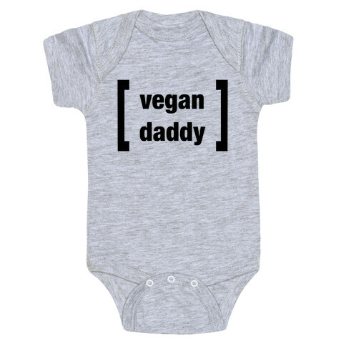 Vegan Daddy Parody (black font) Baby One-Piece